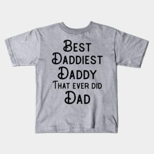 Best Dad Father's Day Gift Funny Daddy Birthday, Kids T-Shirt